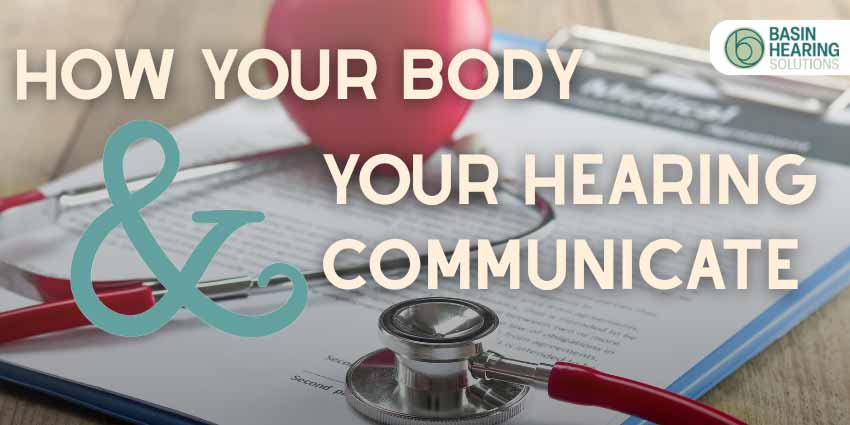 How Your Body and Your Hearing Communicate